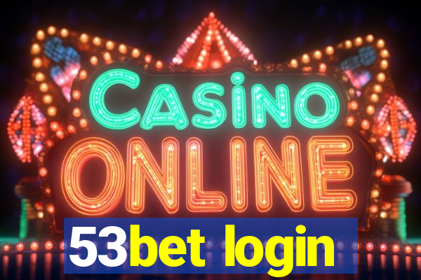 53bet login